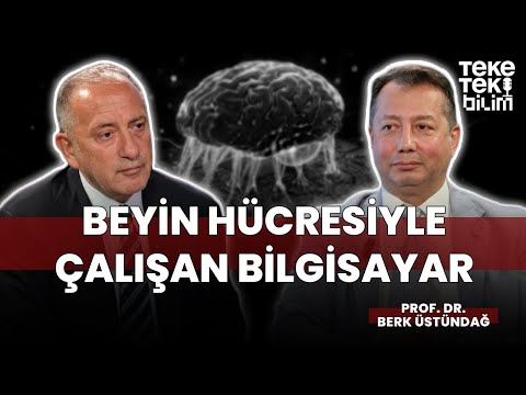 Beyin hücresiyle çalışan bilgisayar / Prof. Dr. Berk Üstündağ & Fatih Altaylı - Teke Tek Bilim