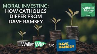 Moral Investing: How Catholics Differ from Dave Ramsey