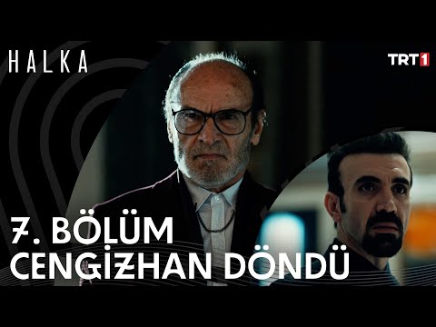 Cengizhan'ın Dönüşüyle Çağatay'ın Hevesi Kursağında Kalıyor - Halka 7. Bölüm