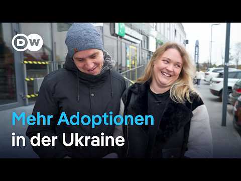 Immer mehr Ukrainer adoptieren Waisenkinder | DW Nachrichten