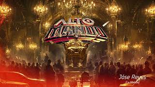 ALTO MANDO - Jose Reyes
