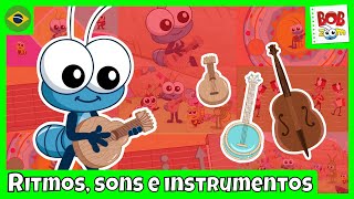 Ritmos, Sons e Instrumentos  | Bob Zoom | Vídeo Infantil Musical Oficial @BobZoom