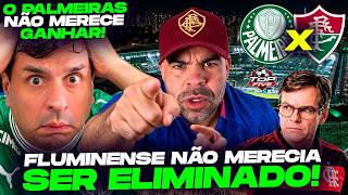 FLUMINENSE NÃO MERECIA PERDER! PALMEIRAS NÃO MERECE GANHAR!