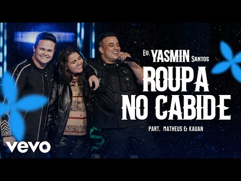Yasmin Santos, Matheus & Kauan - Roupa no Cabide (Ao Vivo)
