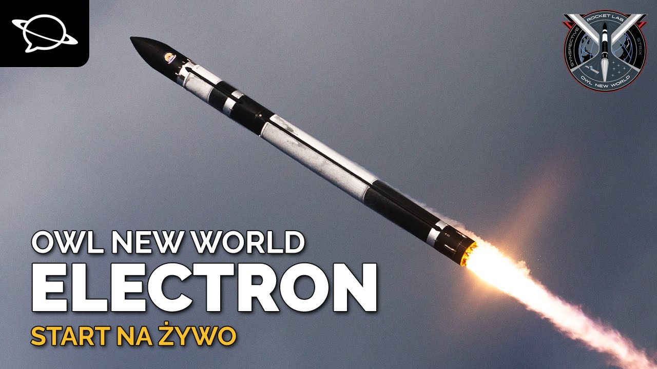 🔴 Start Electrona z nowym satelitą obserwacyjnym! | Owl New World