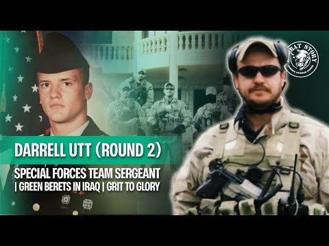 ODA 043 Combat in Iraq | Green Berets & Special Forces | Grit to Glory Author | Darrell Utt(Round 2)