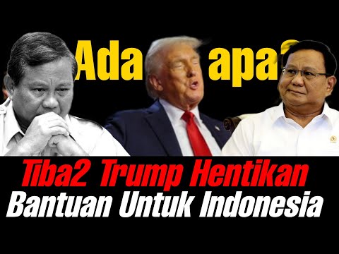 Geger‼️ Donal Trump Stop Bantuan Ke Indonesia?