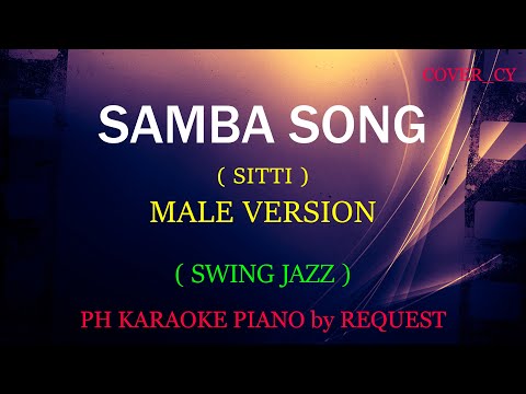 SAMBA SONG ( MALE VERSION ) ( SITTI ) ( SWING JAZZ )