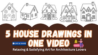 5 House Drawings in One Video | Relaxing & Satisfying Art for Architecture Lovers