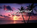 Download Lagu Yollanda & Arief - Luka Sekerat Rasa Lirik Mp3
