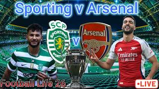 🔴 UEFA Champions League | Sporting Lisbon vs Arsenal