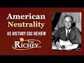 Exploring American Neutrality and Its Impact on World War II