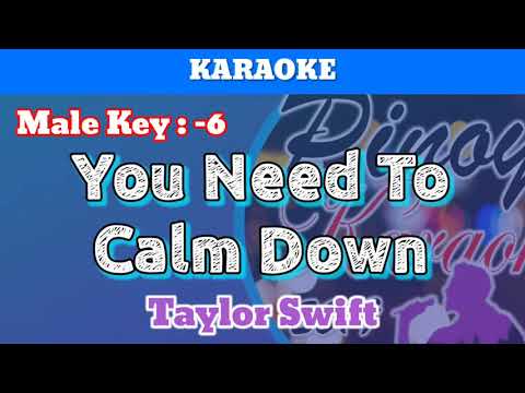 You Need To Calm Down by Taylor Swift (Karaoke : Male Key : -6)