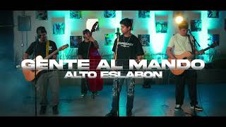 Alto Eslabón - Gente Al Mando Live