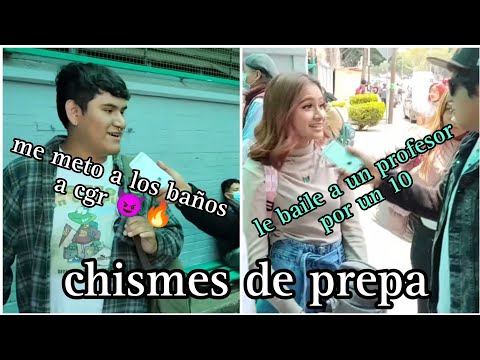 Dime un Chisme del lugar donde estudias - Bachilleres