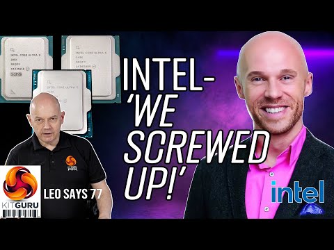 Intel fesses up over problematic Core Ultra 200S launch - Leo says 77