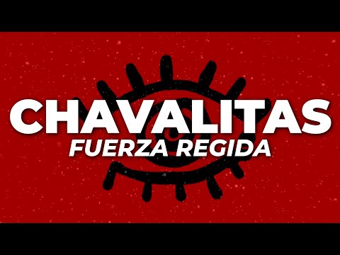 Fuerza Regida - Chavalitas (Letra)