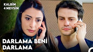 Yapıştın Benim Yakama - Kalbim 4 Mevsim 7. Bölüm