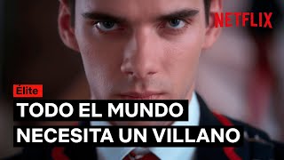 Élite | Todo el mundo necesita un villano | Élite Netflix