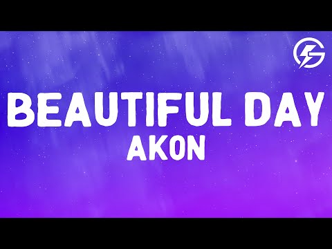 Akon - Beautiful Day (Lyrics)