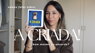 Vamos falar sobre os absurdos do livro A CRIADA!! (Com e sem SPOILERS) |Bárbara Corby