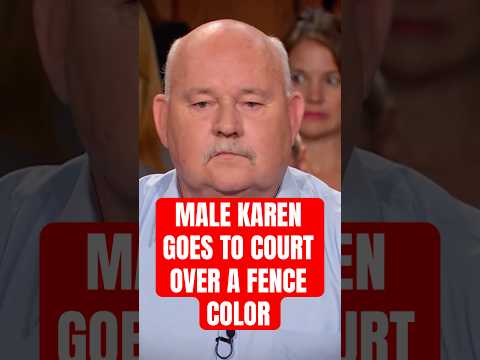Male Karen Goes To Court Over A Fence Color