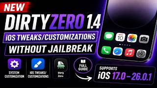 [NEW] DirtyZero 1.4 – iOS Tweaks Without Jailbreak | iOS 17.0 - 26.0.1 | Full Guide