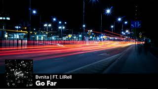 Go Far - Bvnita | Featuring LilRell