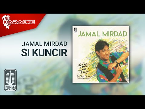 Jamal Mirdad – Si Kuncir (Official Karaoke Video)