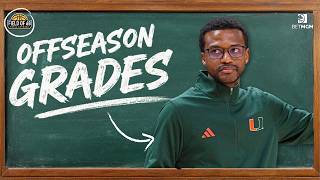 OFFSEASON GRADES: Miami | 'This team has MORE TALENT than last year's team!' | FIELD OF 68