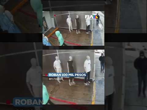 Delincuentes roban más de 100 mil en una tienda de ropa
