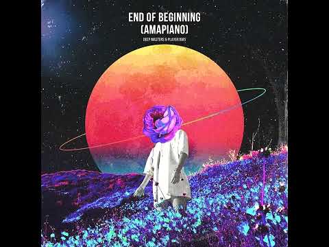 Deep Masters & Player1505 - End Of Beginning (Amapiano Remix) (Official Audio)