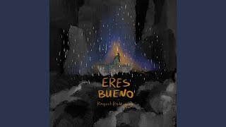 Eres Bueno
