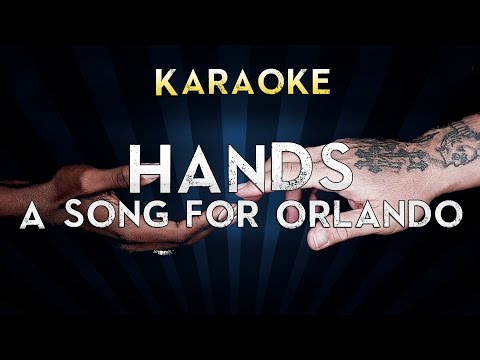 Hands – A Song for Orlando | LOWER Key Karaoke Instrumental Lyrics Sing along