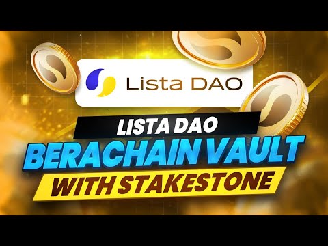 Lista DAO Berachain Vault with StakeStone: Stake BTCB & Earn LISTA 💎