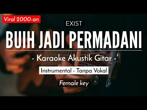 Buih Jadi Permadani – Exist (Karaoke Akustik | HQ Audio)