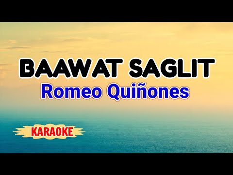 Bawat Saglit – Romeo Quiñones (Karaoke Version)