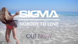 Sigma Nobody To Love Third Party Remix