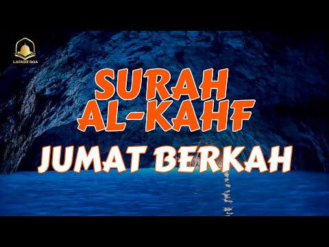 SURAH ALKAHFI Malam Jumat Berkah | Ngaji Merdu Murottal AlQuran Surah Al Kahfi Full - Lafadz Doa