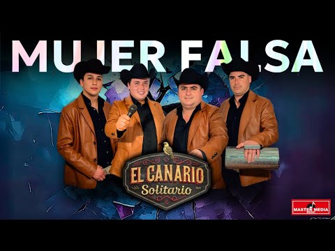 El Canario Solitario - Mujer Falsa 🐦🤠