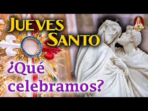 Qu Se Celebra El Jueves Santo Todo Su Significado Podcast