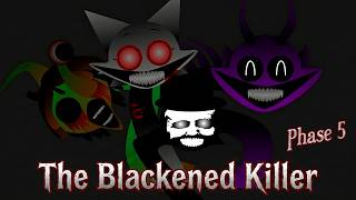 "The Blackened Killer" Sprunk Phase 5:  (Fan Remake) Showcase