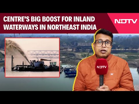 Assam News | Big Boost For North Eastern Waterways: Centre To Invest ₹50,000 Crore In Five Years