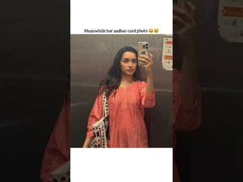 shraddha's aadhar card photo 😂😅 #viralvideo #shorts #shraddhakapoor