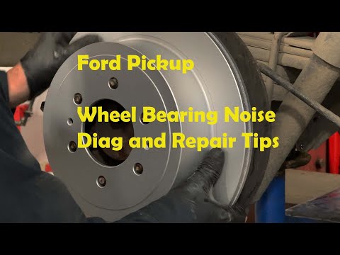 Ford Pickup Wheel Bearing Noise Diag and Repair Tips