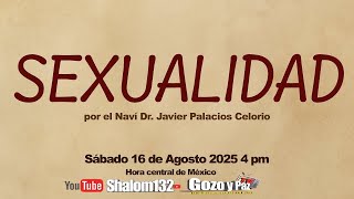 🔴SEXUALIDAD ¿COMO DEBE SER EN REALIDAD? ¡CONSEJOS UTILES! por el Naví Dr. Javier Palacios Celorio