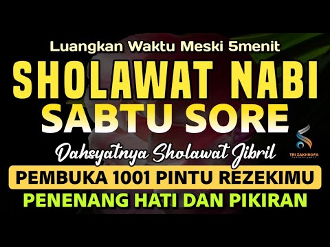 PUTAR PETANG INI ! SHOLAWAT JIBRIL PALING DAHSYAT, Penarik Rezeki dan Kemudahan, Sholawat Nabi Merdu