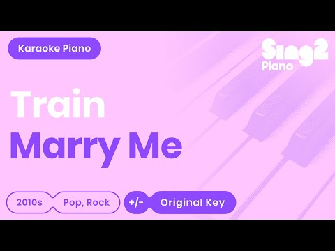 TRAIN “Marry Me” (Piano backing for your cover/karaoke version)