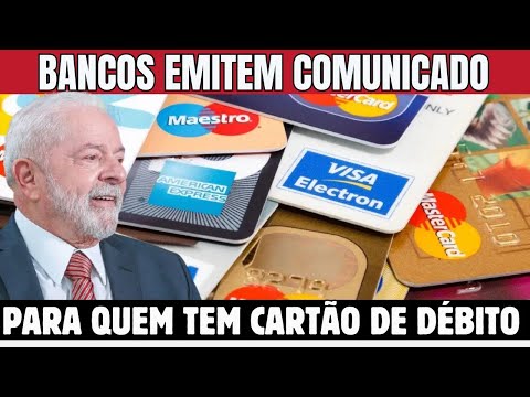 CAIXA ECONÔMICA, BANCO DO BRASIL, BRADESCO, ITAÚ EMITEM COMUNICADO PARA QUEM TEM CARTÃO DE DÉBITO