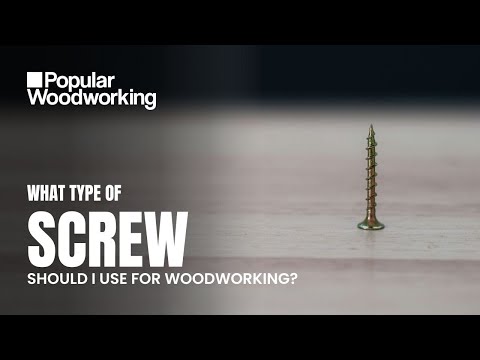 Choosing Screws for Woodworking